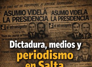 DICTADURA, MEDIOS Y PERIODISMO EN SALTA