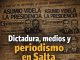 DICTADURA, MEDIOS Y PERIODISMO EN SALTA